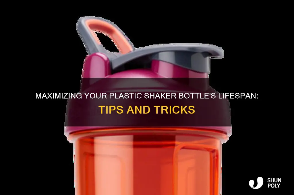 how long can you use a plastic shaker bottle