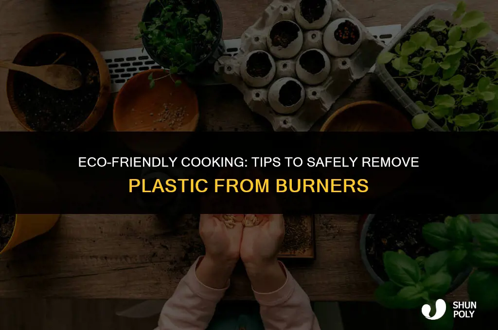 how long do i burn off plastic off a burner