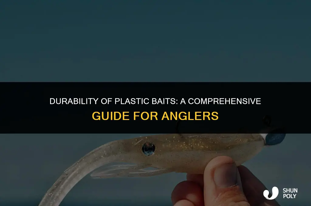 how long do plastic baits last