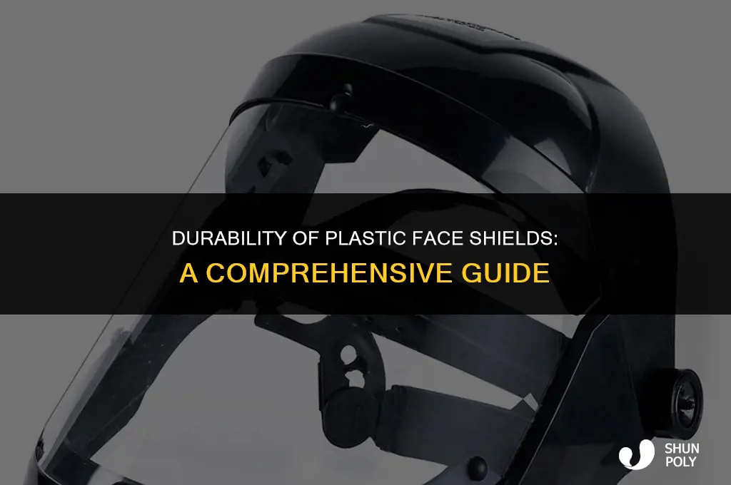 how long do plastic face shields last
