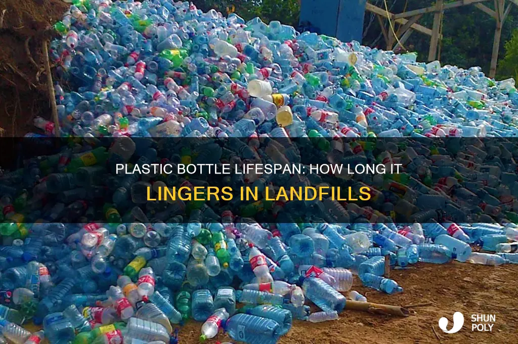 how long does a plastic bottle last in a landfill