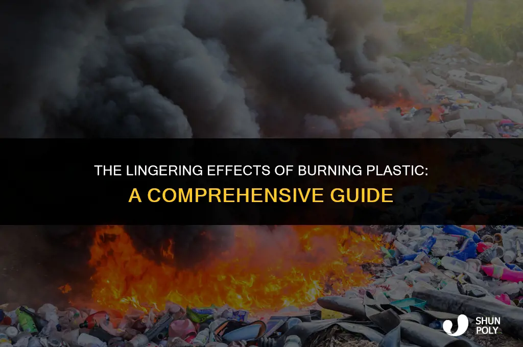 how long does burning plastic linger