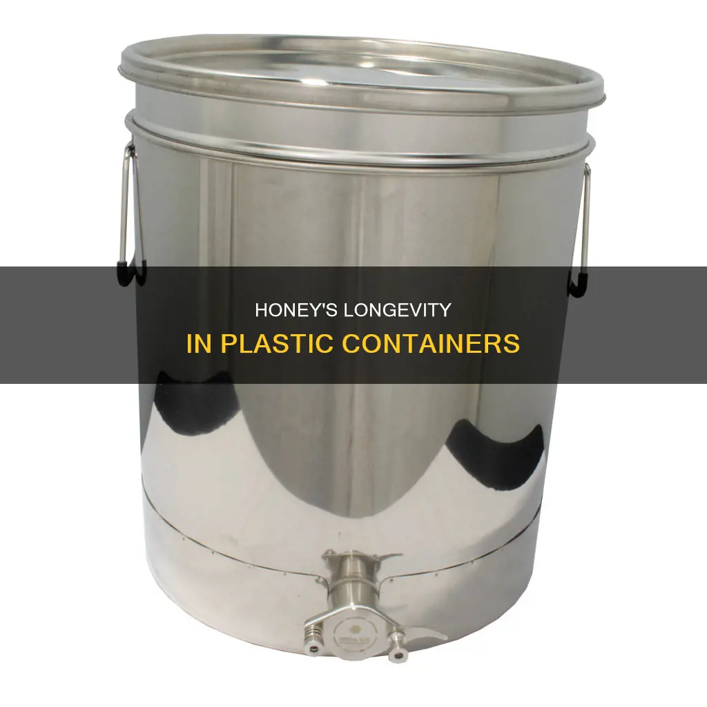 how long does honey last in plastic container