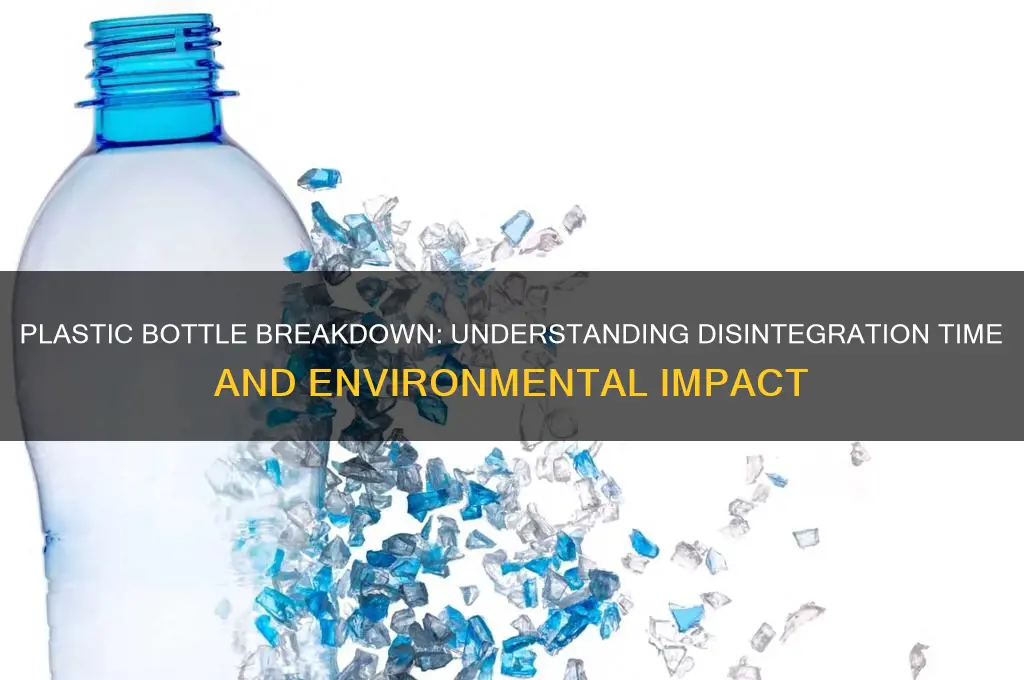 how long does it take a plastic bottle to disintegrate