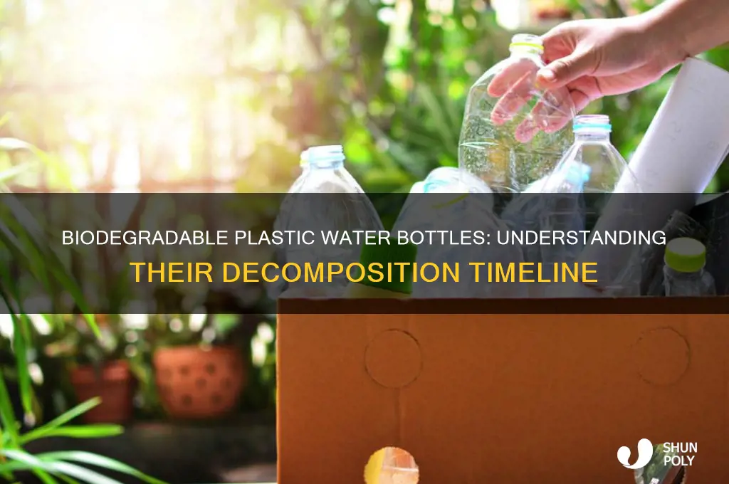 how long does it take for biodegradable plastic water bottles