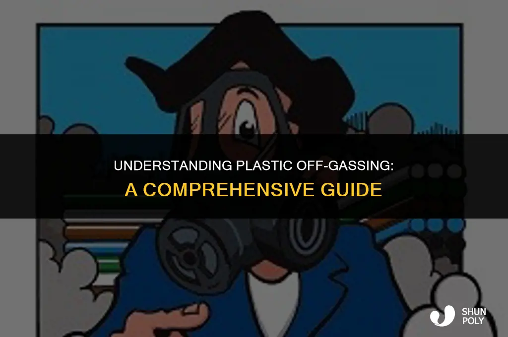 how long does plastic off gas
