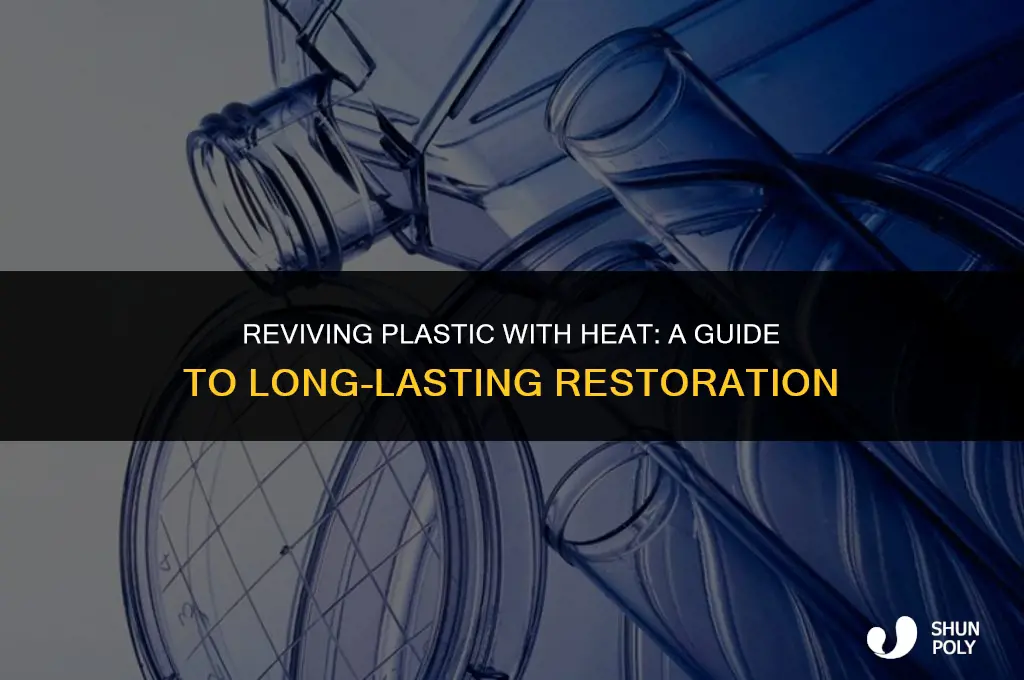 how long does retoreing plastic with heat last