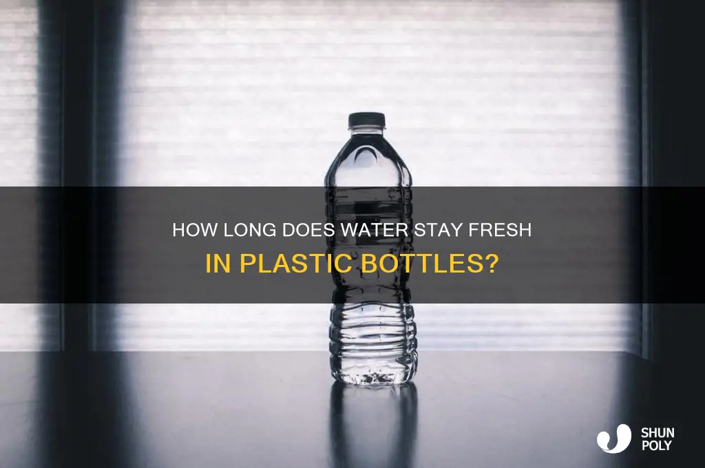 how long is water good in a plastic bottle