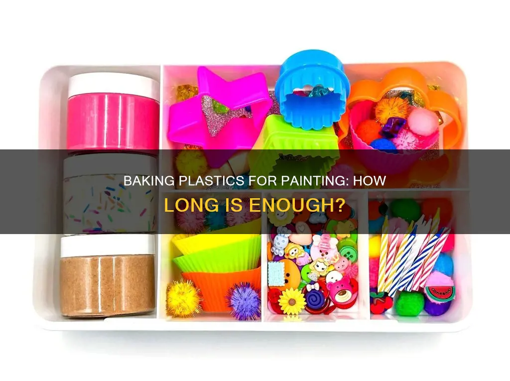 how long should you bake plastic pieces when painting