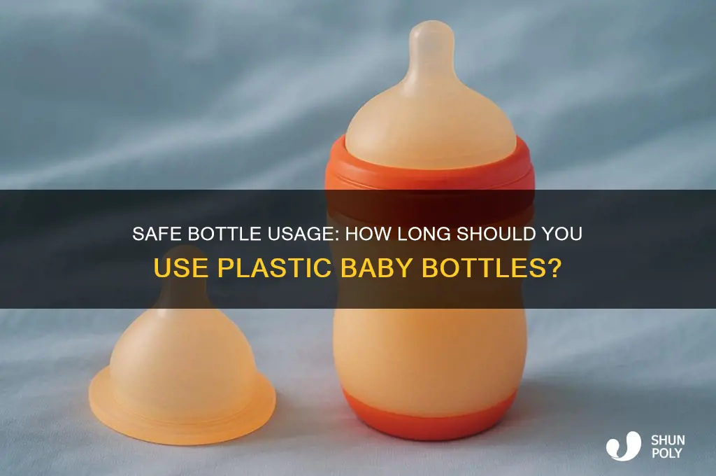 how long shpuld you use a plastic baby bottle