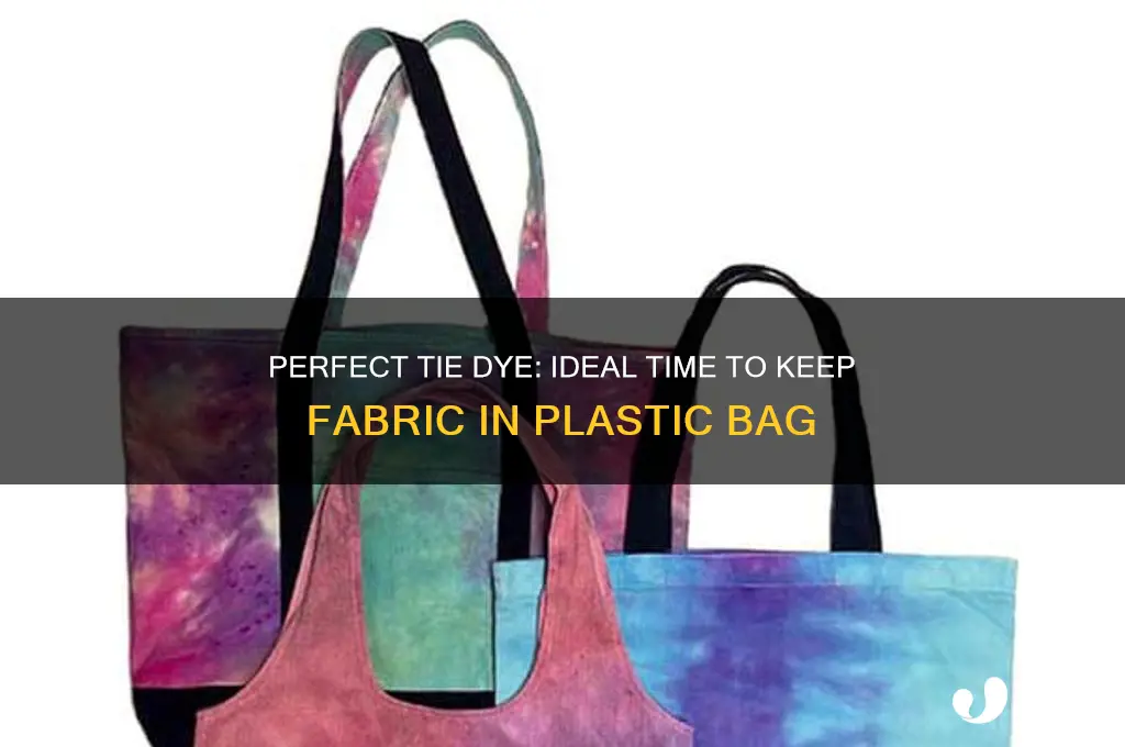 how long to leave tie dye in plastic bag