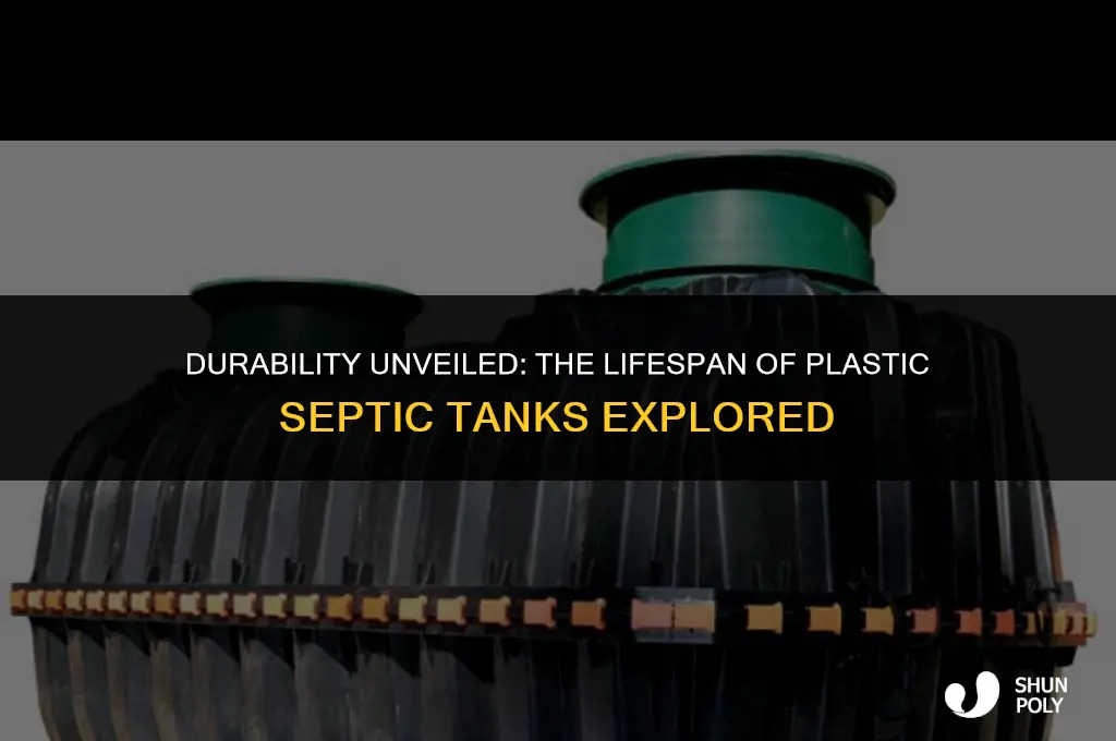 how long will a plastic septic tank last
