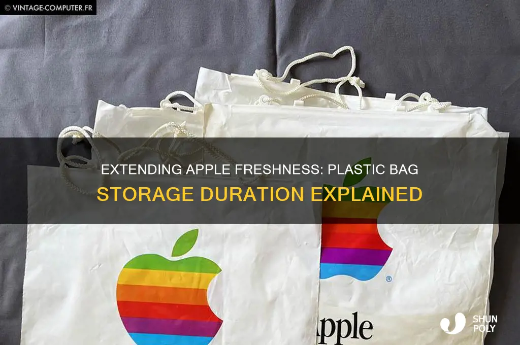 how long will an apple keep in a plastic bag