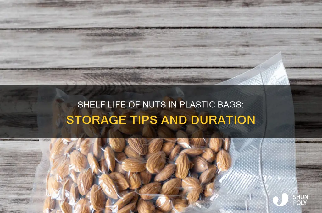 how long will nuts last in plastic bag
