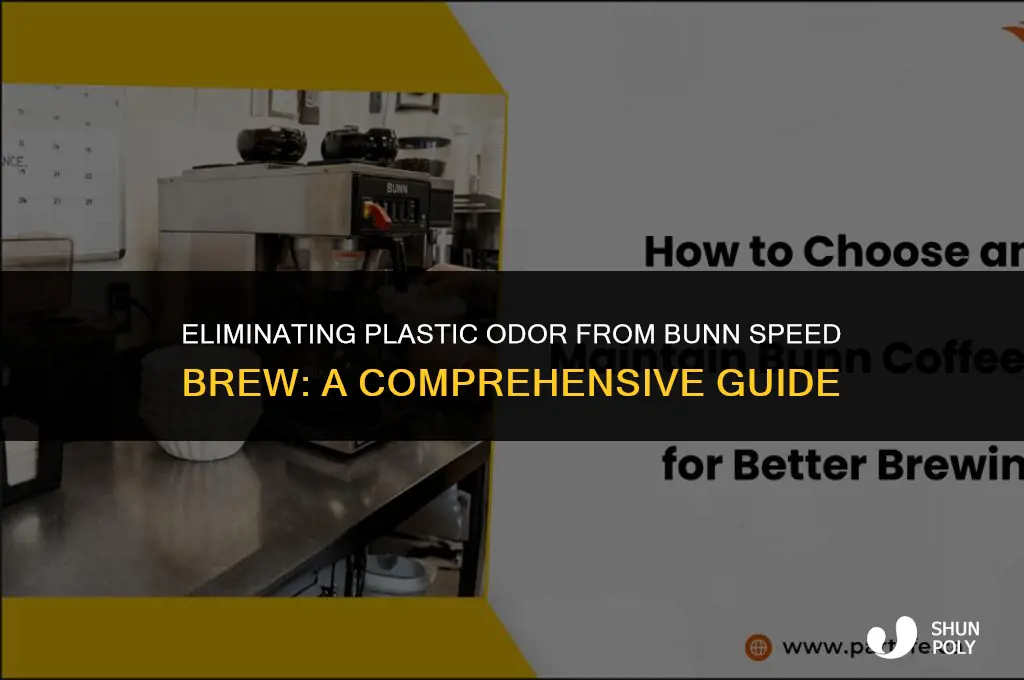 how long will the plastic smell on bunn speed brew