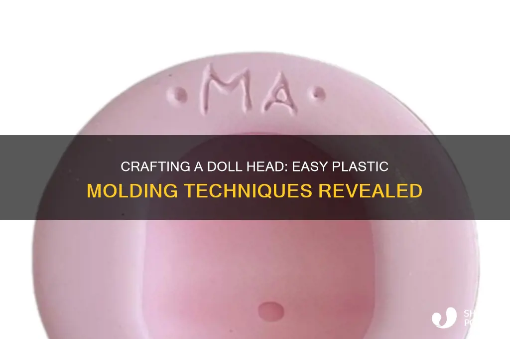 how make a doll head plastic