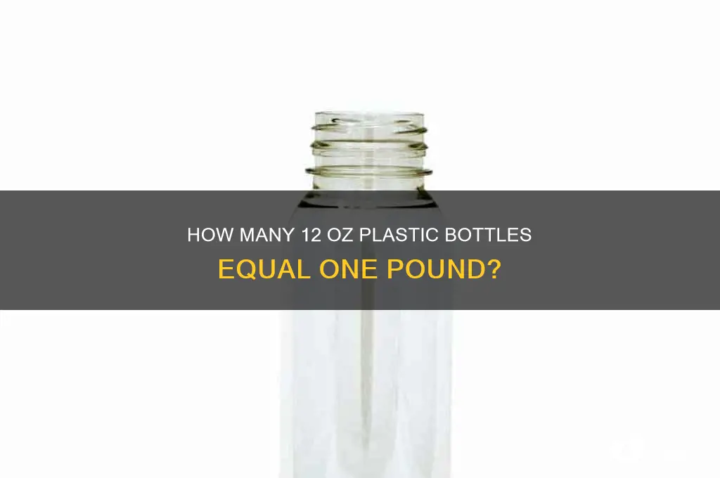 how many 12 oz plastic bottles make a pound