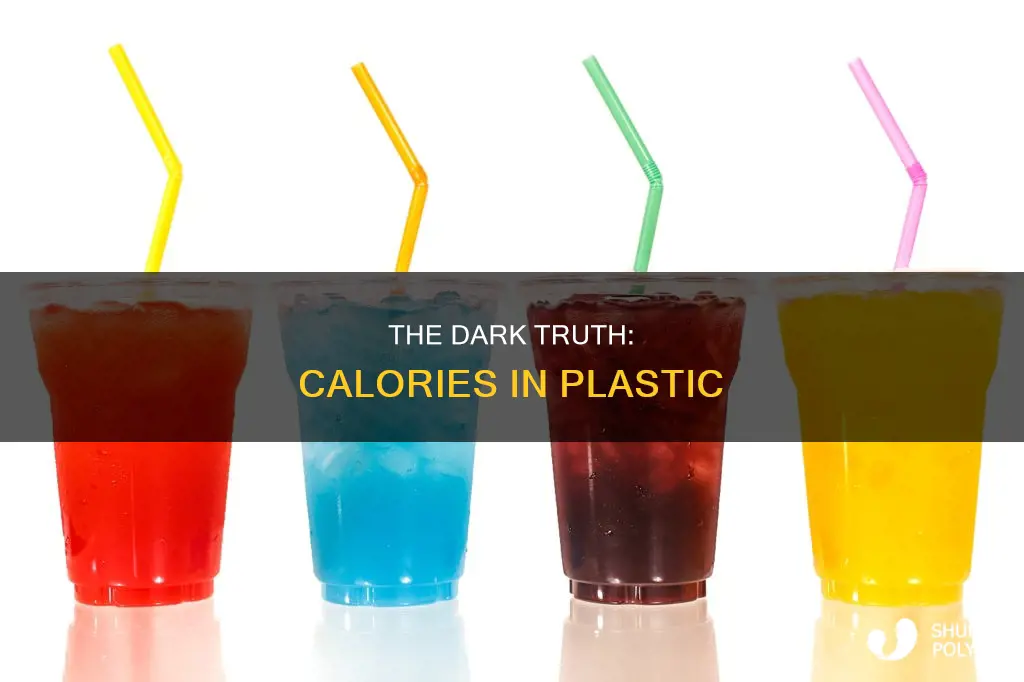 how many calories are in plastic