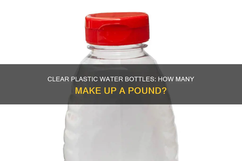 how many clear plastic water bottles equal 1 pound