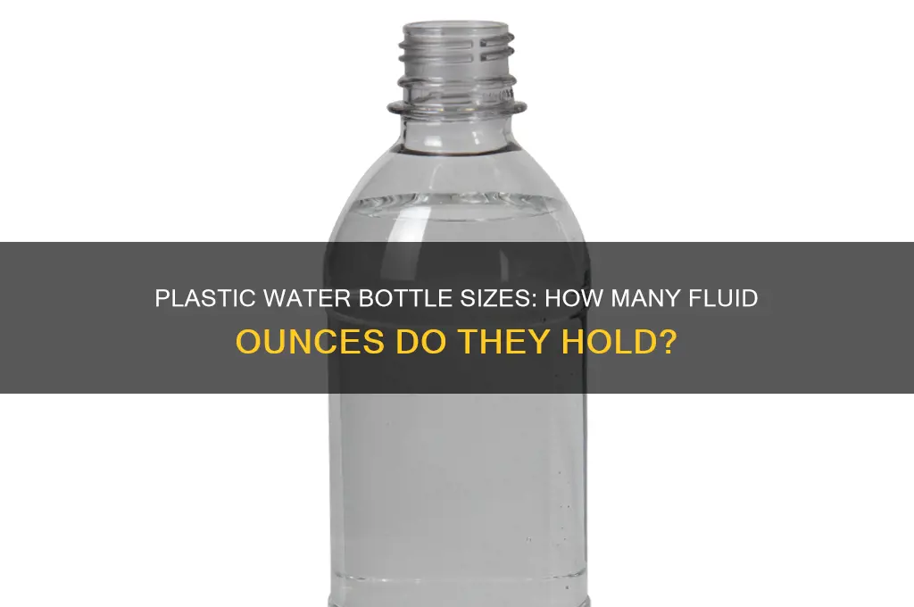 how many fl oz in a plastic water bottle
