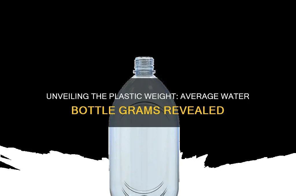 how many grams of plastic in an average water bottle