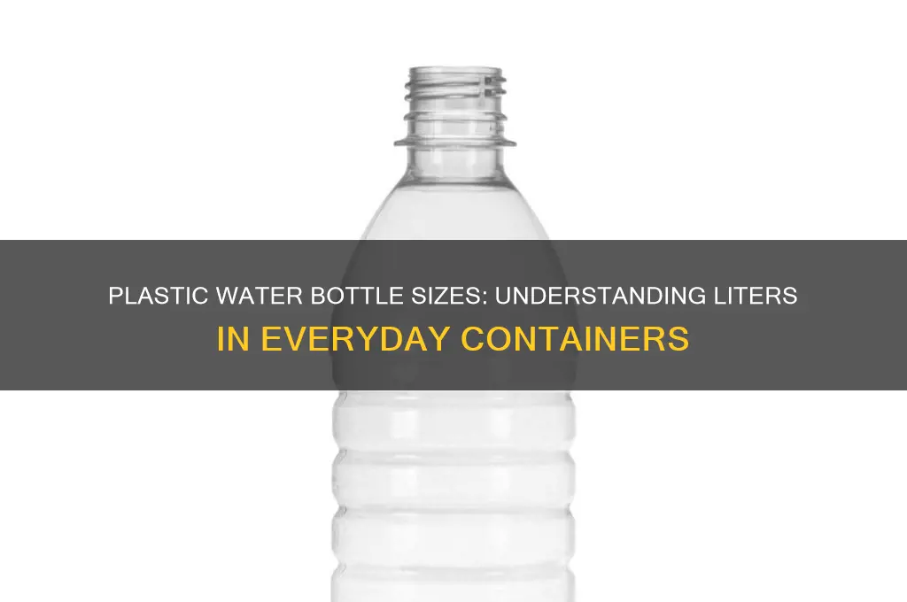 how many liters are in a plastic water bottle