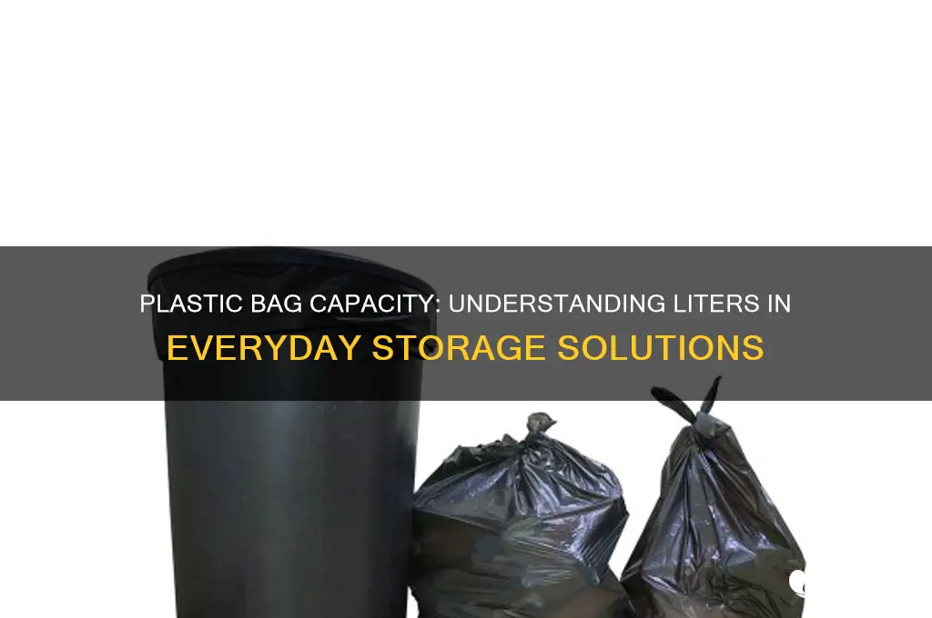how many liters in a plastic bag