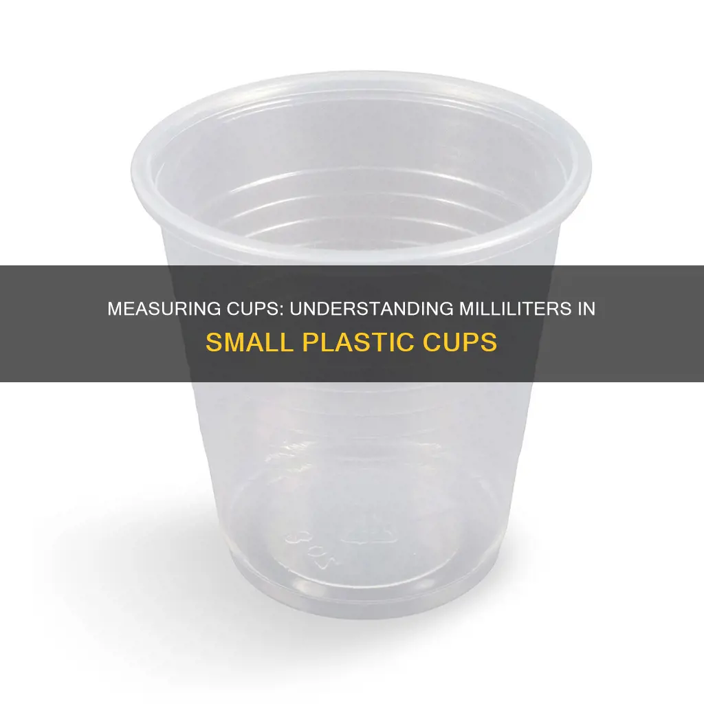 how many ml in small plastic cup