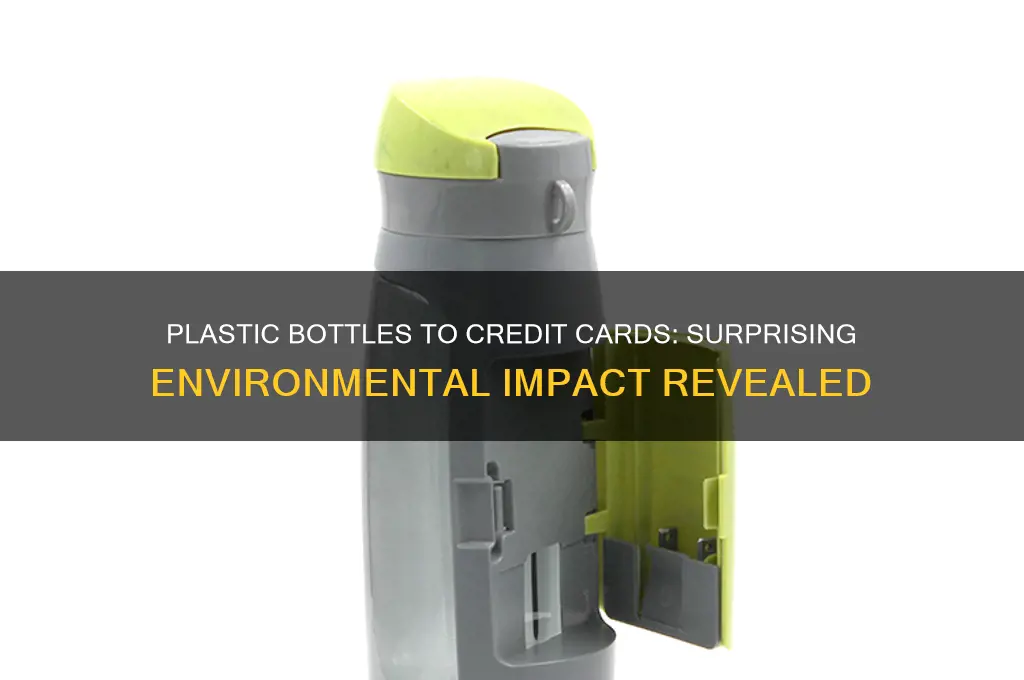how many plastic bottles equal a credit card
