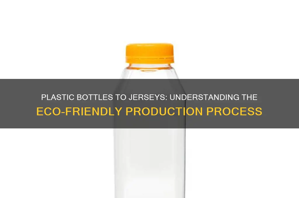 how many plastic bottles you need to make jersey