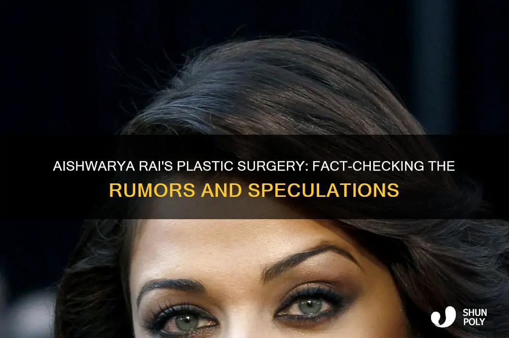 how many plastic surgeries aishwaryarai has done