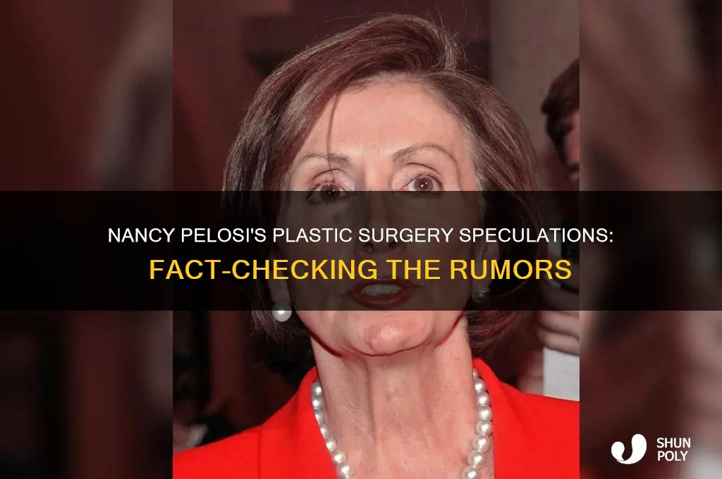how many plastic surgeries has nancy pelosi had