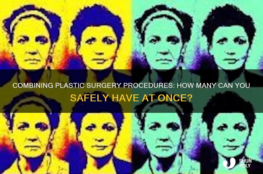 how many plastic surgery procedures can you have at once