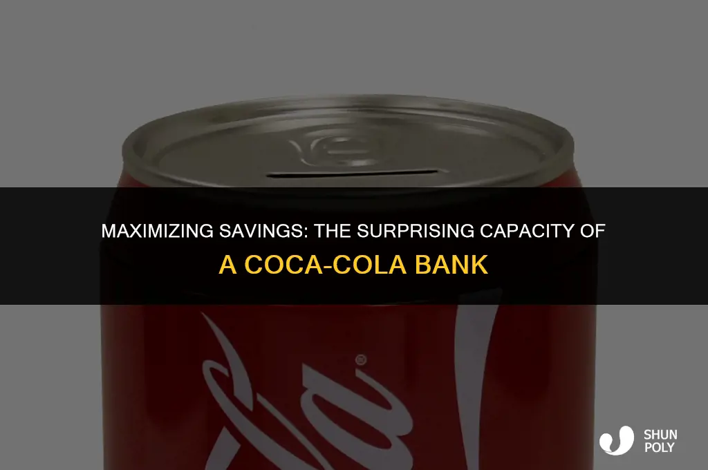 how many quarters will fit in a plastic coca-cola bank