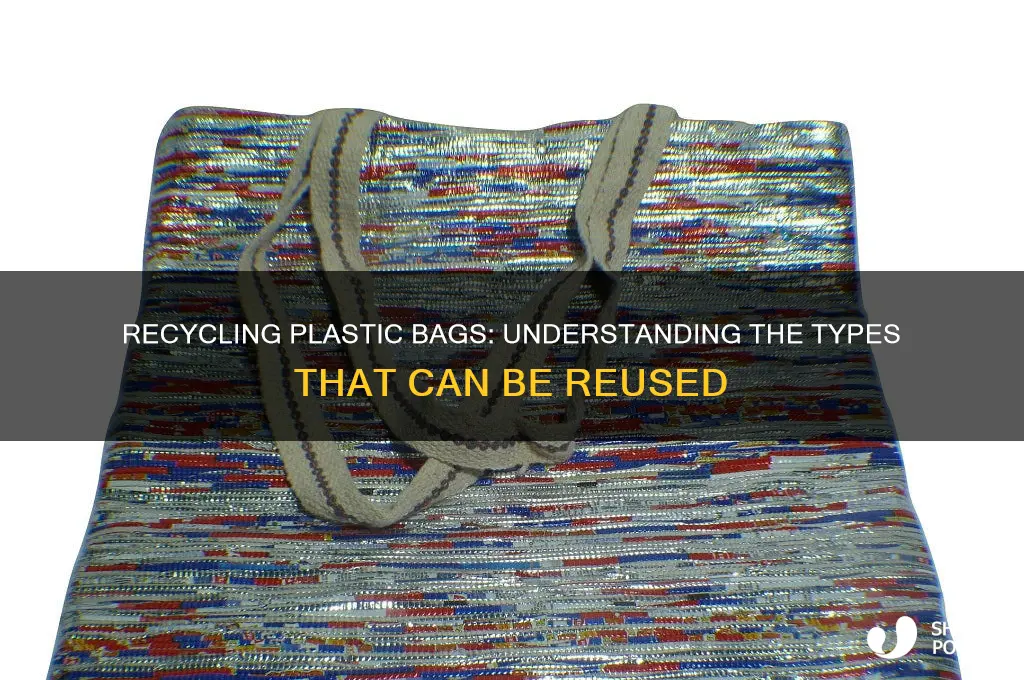 how many types of plastic bags can be recycled