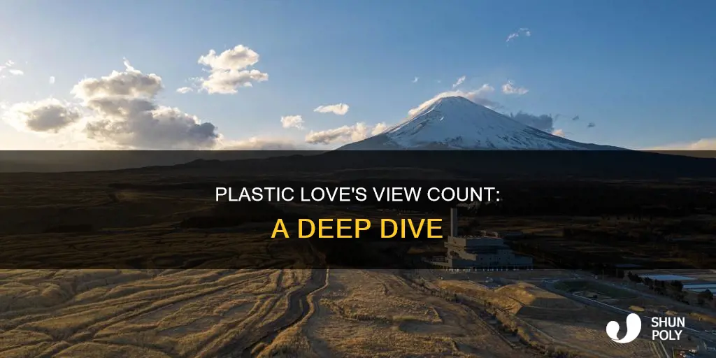 how many views does plastic love have