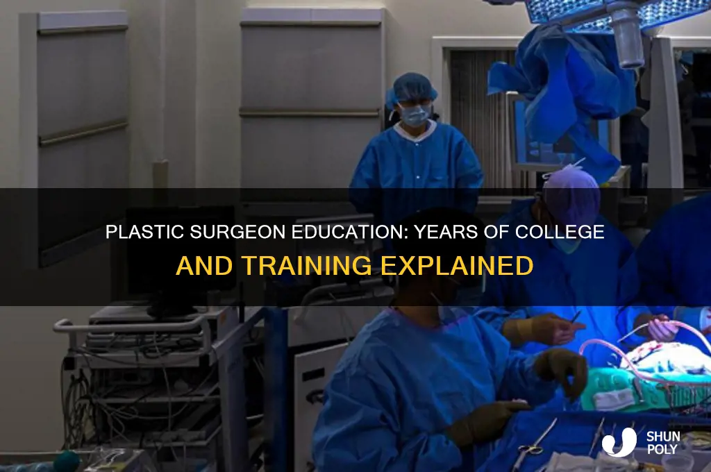 how many years do plastic surgeons go to college