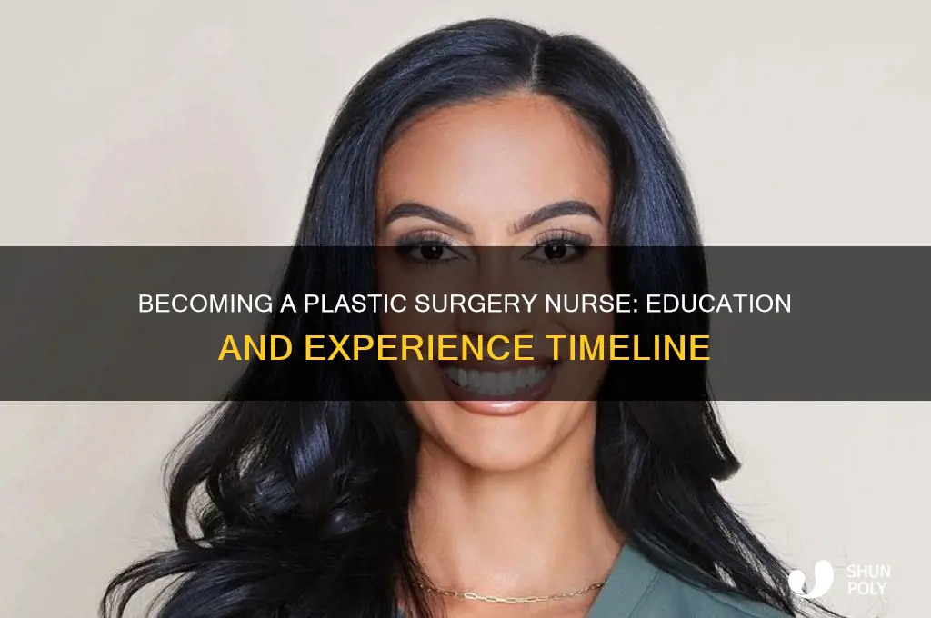 how many years to become a plastic surgery nurse
