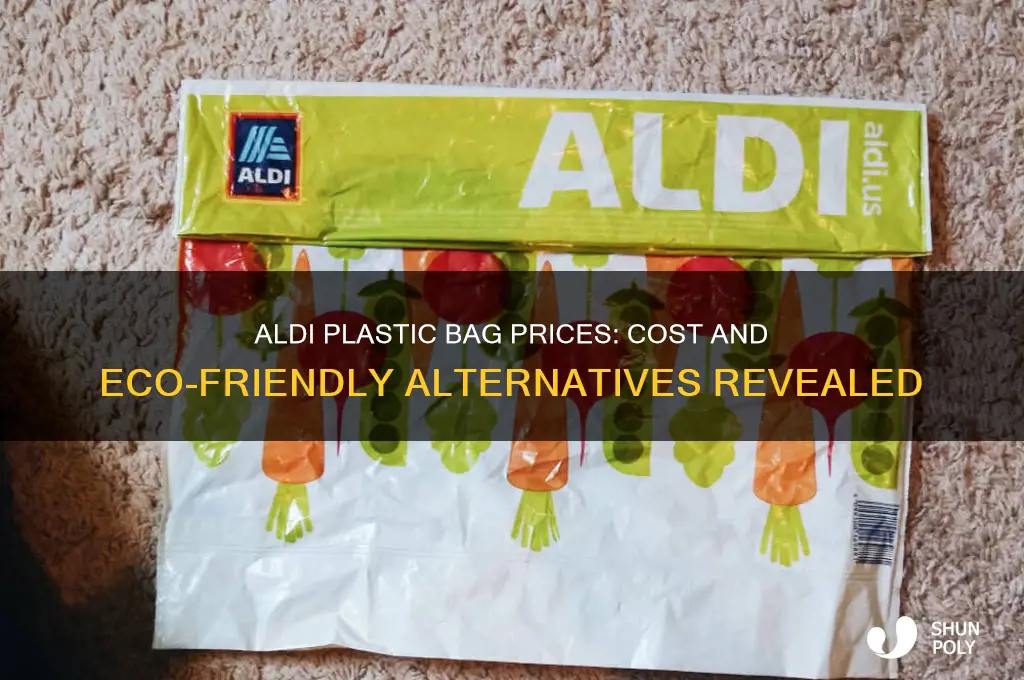 how much are aldi plastic bags