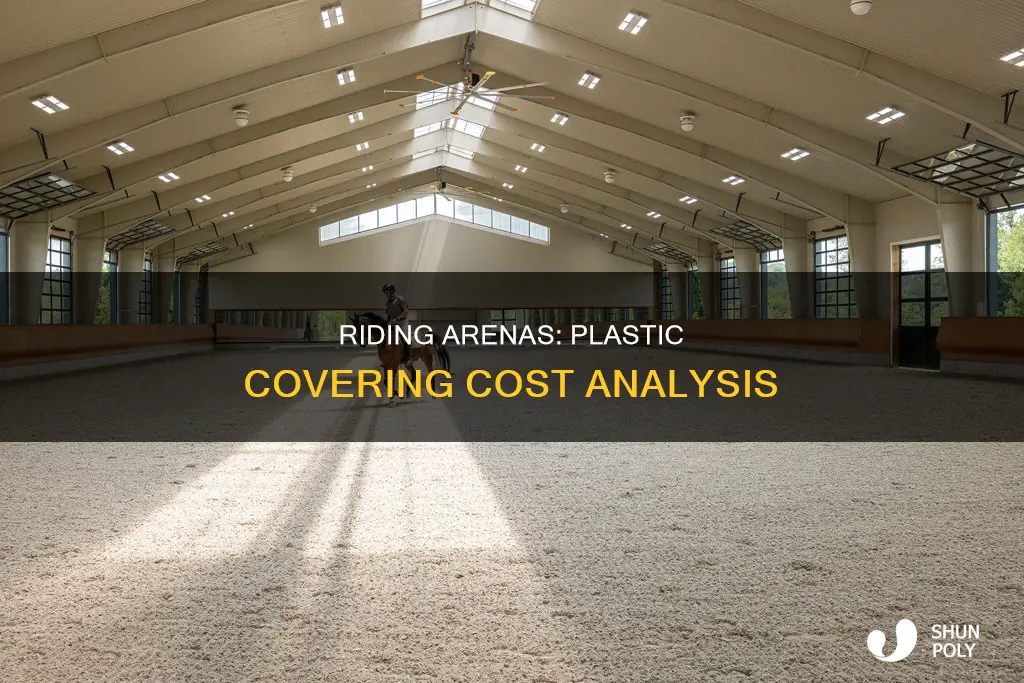 how much are indoor riding arenas with plastic covering