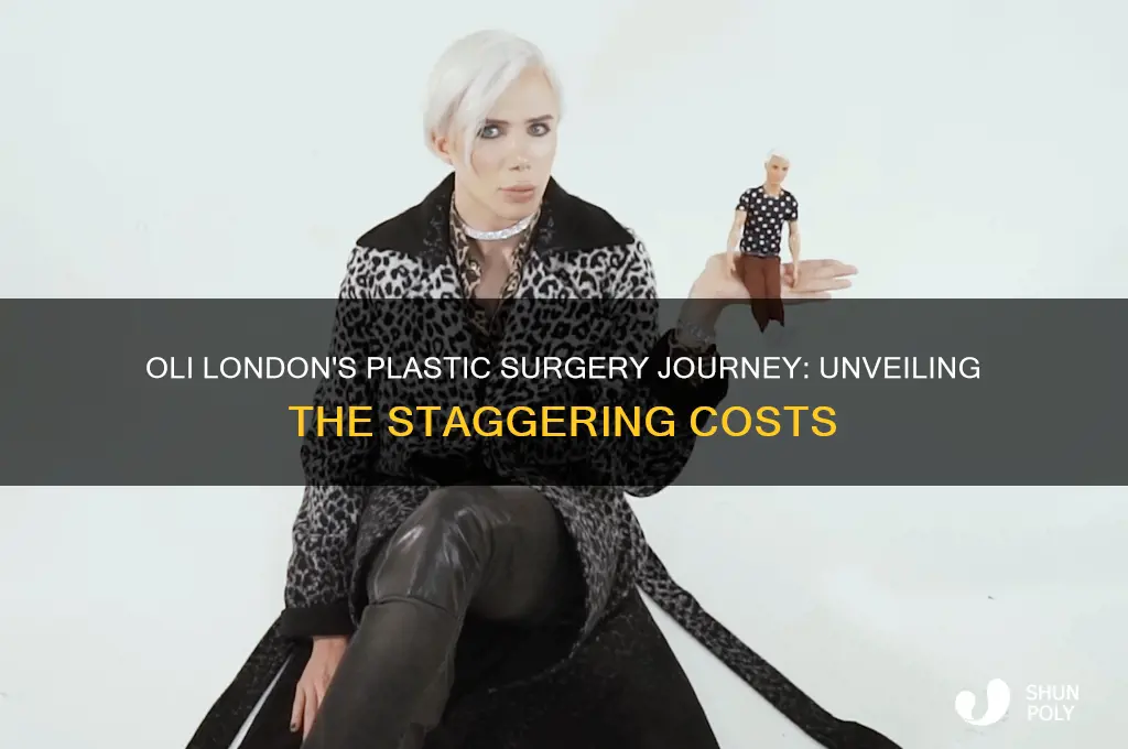 how much did oli london spent on plastic surgery