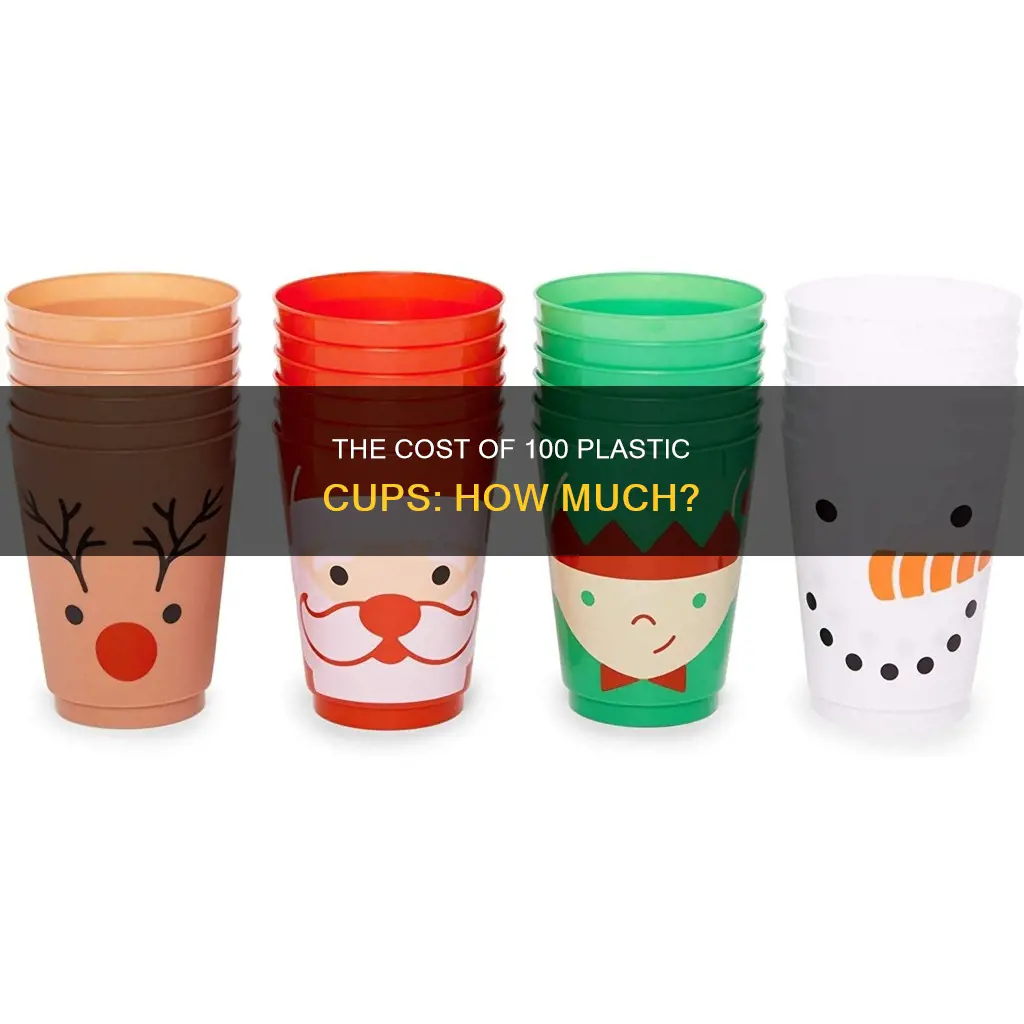 how much do 100 plastic cups cost