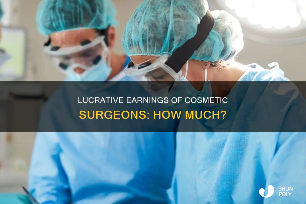 how much do cosmetic plastic surgeons make