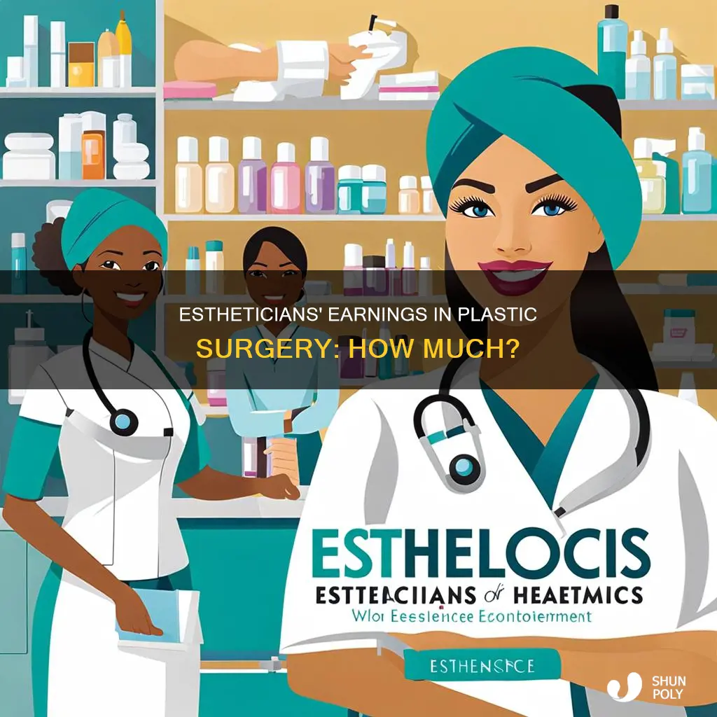 how much do estheticians at a plastic surgeon office make