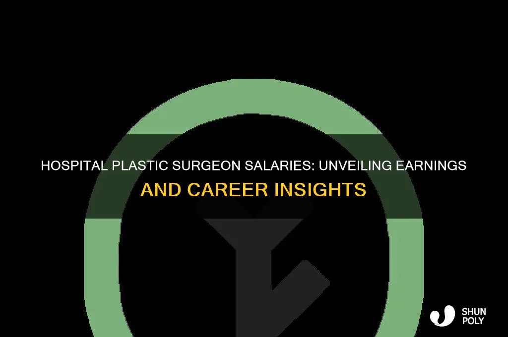 how much do hospital plastic surgeons make