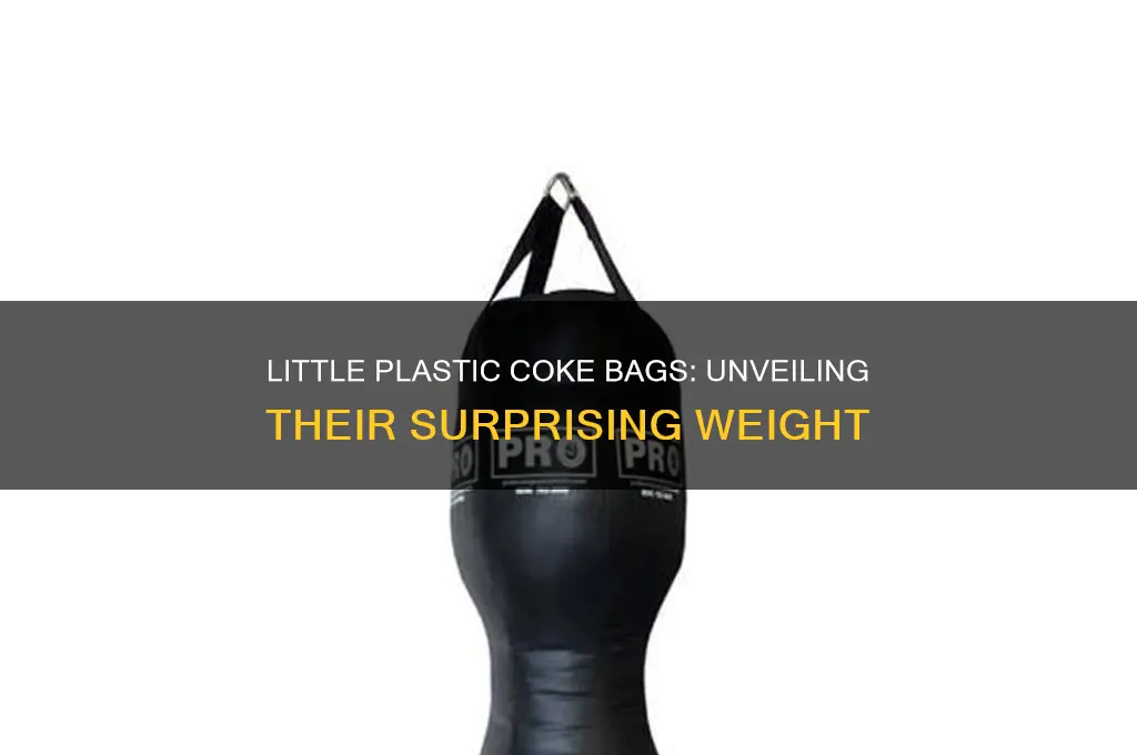 how much do little plastic coke bags weigh