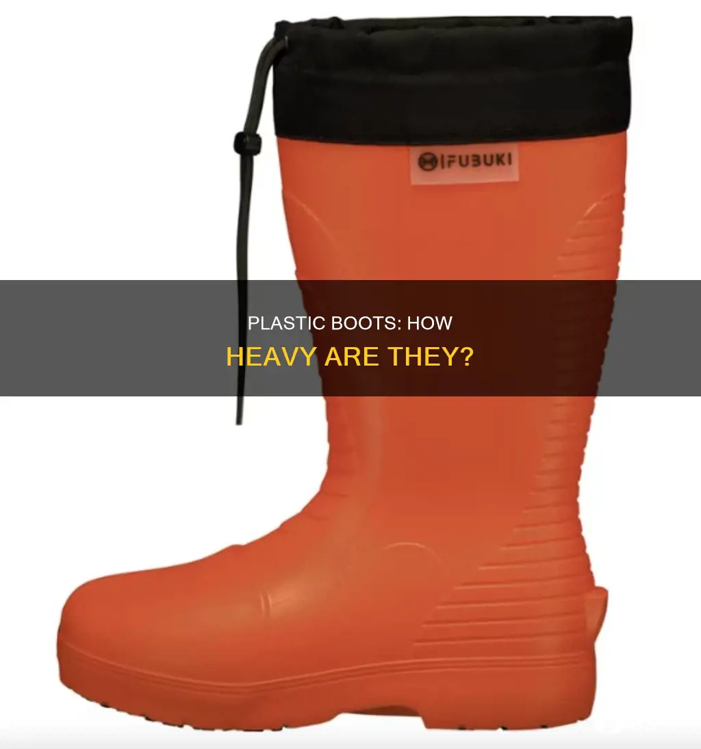 how much do plastic boots weigh