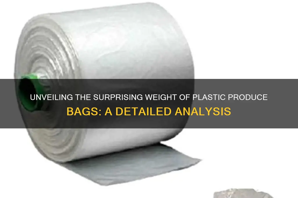how much do plastic produce bags weigh