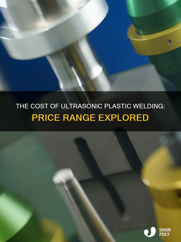 how much do ultrasonic plastic welding machines cost