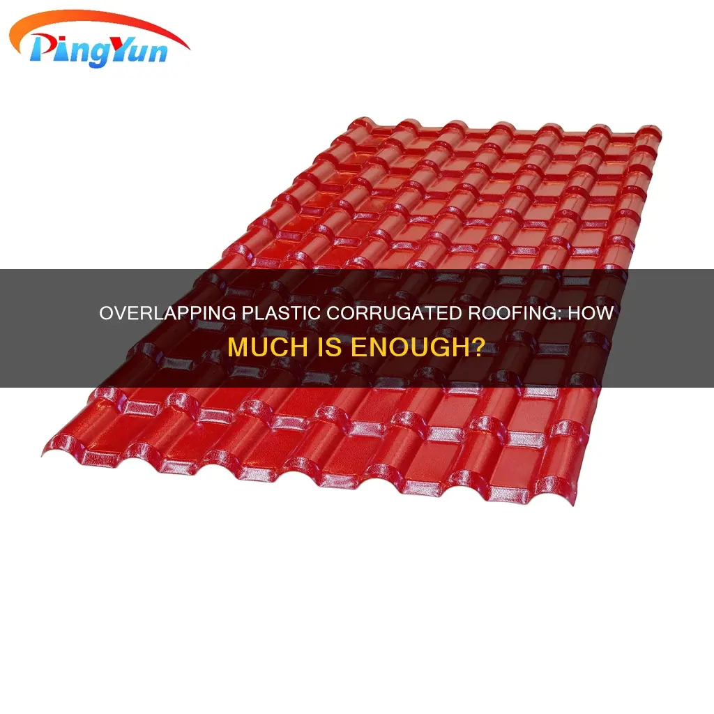 how much do you overlap plastic corrugated roofing